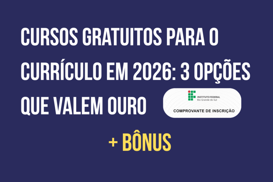 Cursos gratuitos para o currículo em 2026 com 3 opções que valem ouro, incluindo cursos com certificado e comprovante de matrícula válido para solicitar carteira de estudante. Conteúdo indicado por Marcos Sampaio, criador do site marcossampaio.com.