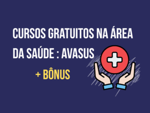 AVASUS oferece cursos gratuitos com certificado na área da saúde em 2026, plataforma oficial do SUS indicada por Marcos Sampaio.