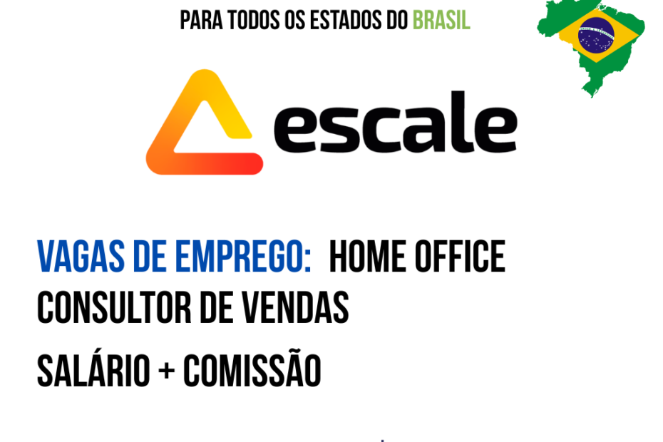 Vaga Home Office: Consultor de Vendas na Escale (Turno Noite) com salário fixo e comissão – inscrições abertas até maio de 2026 para trabalho remoto no Brasil