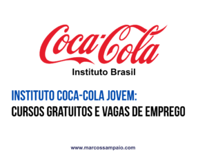 Instituto Coca-Cola Jovem oferece cursos gratuitos online com certificado e acesso a vagas de emprego para jovens no Brasil divulgado pelo site marcossampaio.com.
