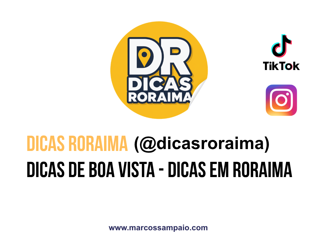 Logo do Dicas Norte (@dicasroraimaa), guia e perfil de dicas de Boa Vista, Roraima, com ícones do TikTok e Instagram e site marcossampaio.com.