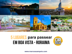 Imagem de capa do artigo “5 lugares para passear em Boa Vista-RR”, com fotos de pontos turísticos da capital de Roraima, incluindo o Mirante Edileusa Lóz, Parque do Rio Branco, Praça das Águas, Centro Histórico e Parque Anauá. A arte também destaca a logo do Dicas Roraima, perfil @dicasroraimaa no Instagram, guia de dicas em Boa Vista-RR e Roraima.