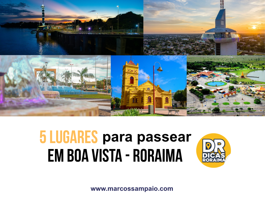 Imagem de capa do artigo “5 lugares para passear em Boa Vista-RR”, com fotos de pontos turísticos da capital de Roraima, incluindo o Mirante Edileusa Lóz, Parque do Rio Branco, Praça das Águas, Centro Histórico e Parque Anauá. A arte também destaca a logo do Dicas Roraima, perfil @dicasroraimaa no Instagram, guia de dicas em Boa Vista-RR e Roraima.